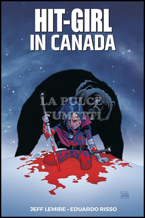 MILLARWORLD COLLECTION - HIT-GIRL #     2: IN CANADA